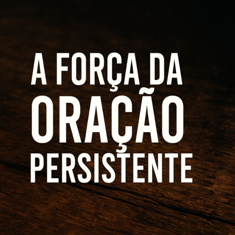 Palavras que Ardem A Força da Oração Persistente | Não Desista, Deus Está Ouvindo
